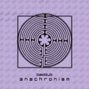 BAD DUB - Anachronism (Mnml Edit)