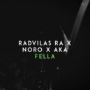 Radvilas Ra & AKA & Noro - Fella