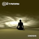 The Ketaman - Gnosis ()