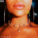 TIAAN - Touch ()