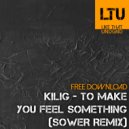 Kilig - To Make You Feel Something (Sower Remix)