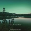 Ecco - Five Days Without You (Silvio Petrich Remix)