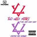 Mcperk  &  812 Aaron  &  Robert A Walker II  - Two Week Notice (feat. Robert A Walker II) (One Stop Chop Shop Remix)