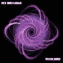 Rex Buchanan - Whirlwind ()