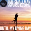 Verso & MJ Smallman - Until my dying day
