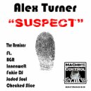 Alex Turner & BGR (Beat Groove Rhythm) - Suspect (BGR (Beat Groove Rhythm) Remix)