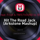 Ray Charles feat. Frost & TWISTSOUND vs. Brain Masters - Hit The Road Jack (Arkstone Mashup)