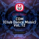 DJ AL Sailor - CDM (Club Dance Music) Vol. 12 ()