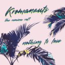 Kromanauts - Nothing To Lose (Original Mix)