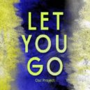 Osc Project - Let You Go (Original Mix)