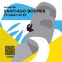 Santiago Bohmer - Paloquemao (Original Mix)