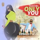 Fresh Dolla - Only You ()