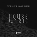 Tape Low & Black Deeper - House Music ()