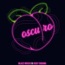Blazz Music & Jiggy Drama - Oscuro ()