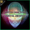 Witch Doctor & Kenya Dewith - DMT The Spirit Molecule ()