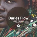 Darles Flow - Lost Tribes (Original Mix)