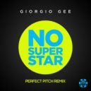 Giorgio Gee - No Superstar (Perfect Pitch Extended Remix)