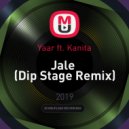 Yaar ft. Kanita - Jale (Dip Stage Remix)
