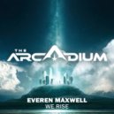 Everen Maxwell - We Rise