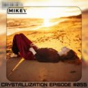 MiKey - Crystallization Episode #055 ()