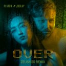 Platon & Joolay - Over (Zeuskiss Remix)