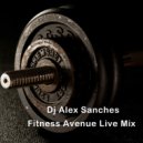Dj AlexSancheS - FITNESS AVENUE Live Mix (31.10.2019) ()