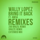 Wally Lopez, Awsa - Bring It Back (Grazze Remix)