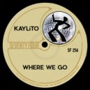 Kaylito - Where We Go (Original Mix)