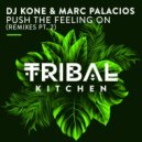 DJ Kone & Marc Palacios - Push the Feeling On (No Hopes Remix)