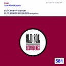 Keah  - Your Mind Knows (Va O.N.E. Remix)