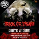 Shots & Guns - Trick Or Deaht (ROCY Remix)