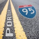 Porter - 95 South (Original Mix)