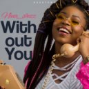 Nina Shezz - Without You