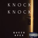 Quezo Apex - Knock Knock ()