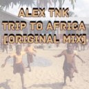 Alex TNK - Trip to Africa