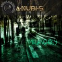 A-NUBI-S - Melancholy (Original Mix)
