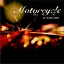 Motorcycle - As The Rush Comes
