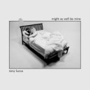Tony Lucca - Might As Well Be Mine ()