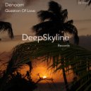 Denoom - Question Of Love