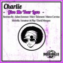 Charlie - Give Me Your Love (Adam Sommer Soulful Remix)