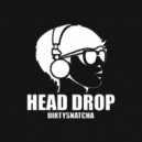 DirtySnatcha - Head Drop (Original Mix)
