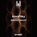 Koval\'Sky - BRIGHT NIGHT (Original)