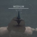 Medium - Relapse (Original Mix)