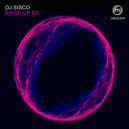 DJ Sisco - Raise Up ()