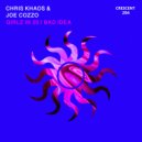 Chris Khaos & Joe Cozzo - Bad Idea (Original Mix)