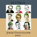 DJ T-Drum - Joker Dancefloor #002 ()