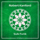 Robert Kanford - Sub Funk