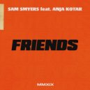 Sam Smyers & Anja Kotar - Friends (feat. Anja Kotar)
