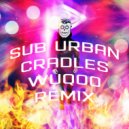 Sub Urban - Cradles (Wuqoo Remix)