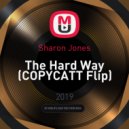 Sharon Jones - The Hard Way